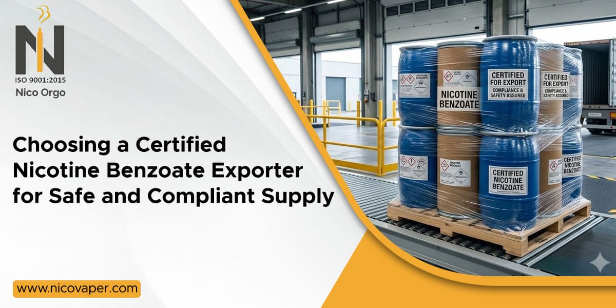 Choosing a Certified Nicotine Benzoate Exporter for Safe and Compliant Supply