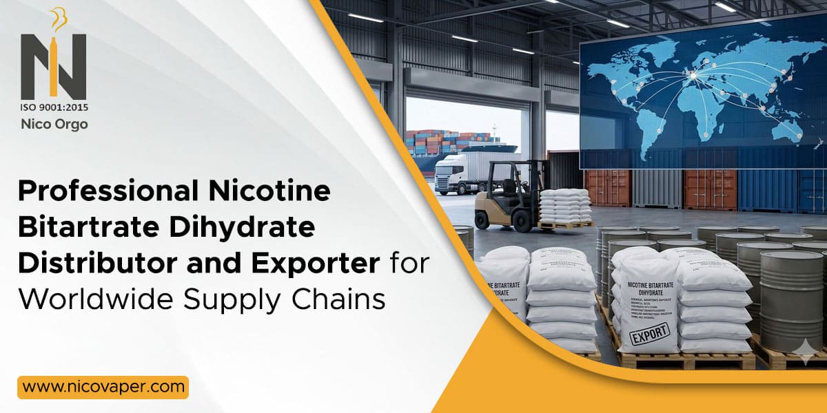 Professional Nicotine Bitartrate Dihydrate Distributor and Exporter for Worldwide Supply Chains