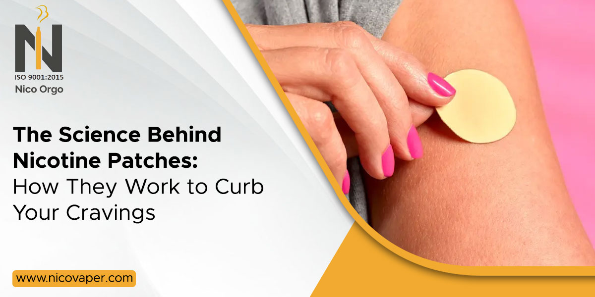 The Science Behind Nicotine Patches: How They Work to Curb Your Cravings