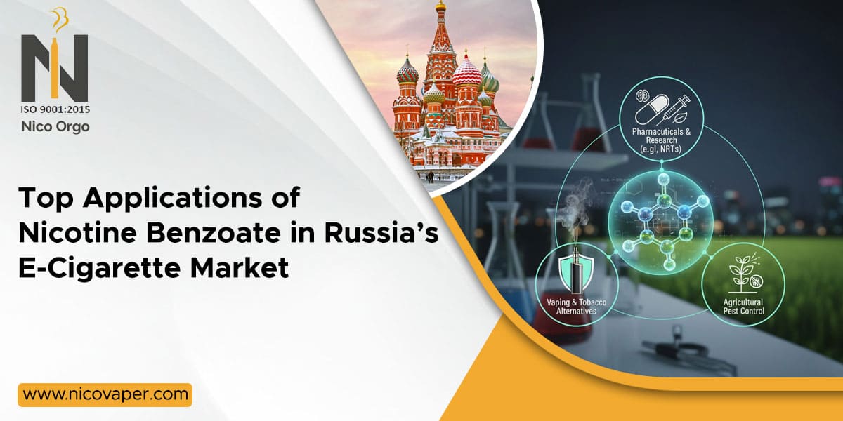 Top Applications of Nicotine Benzoate in Russia’s E-Cigarette Market