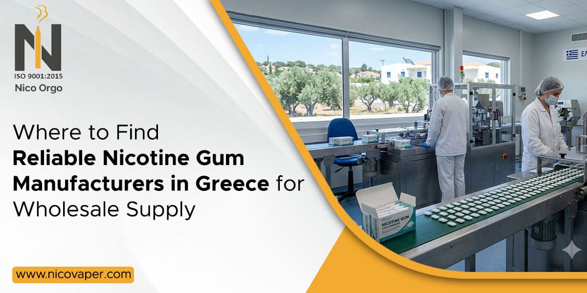 Where to Find Reliable Nicotine Gum Manufacturers in Greece for Wholesale Supply