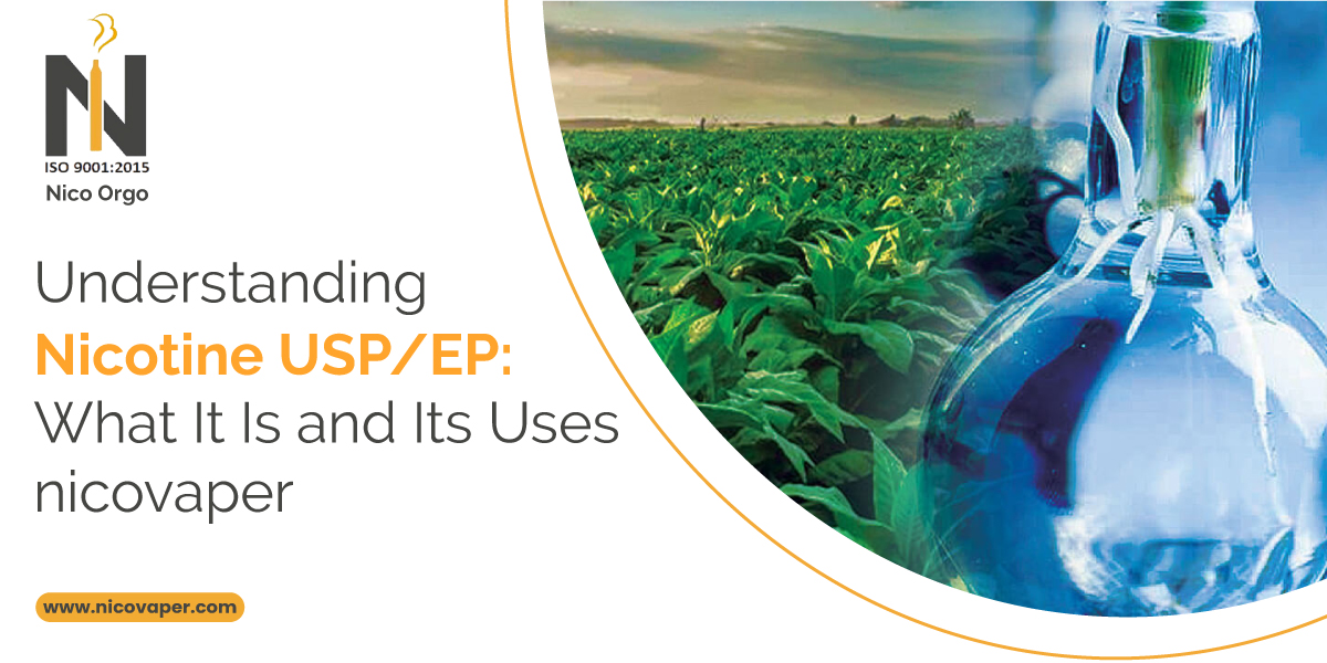 Understanding Nicotine USP/EP: What it is and its uses